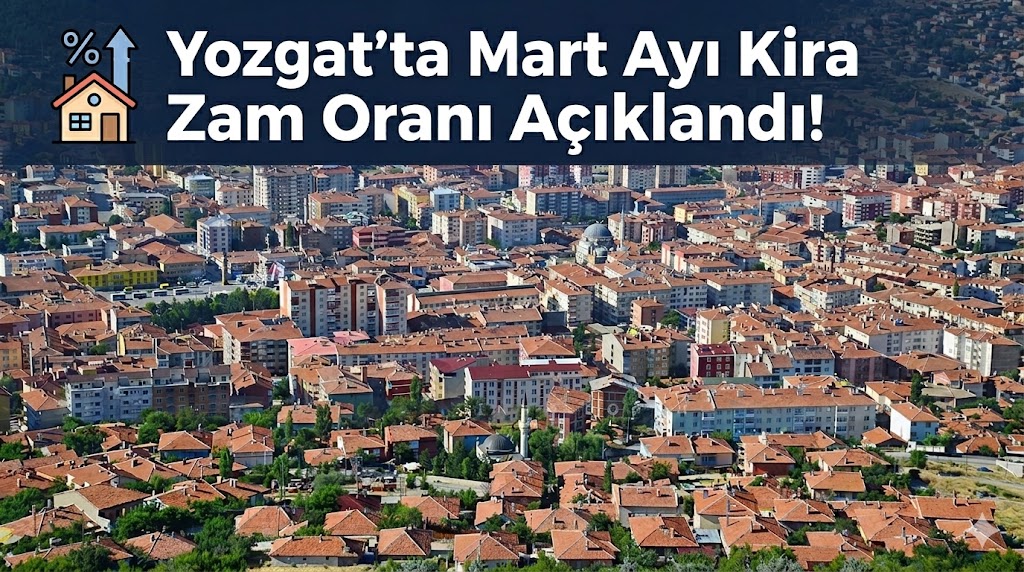 Yozgat’ta Kira Zam Oranı Açıklandı! İşte Yeni Tavan Oran Netleşti