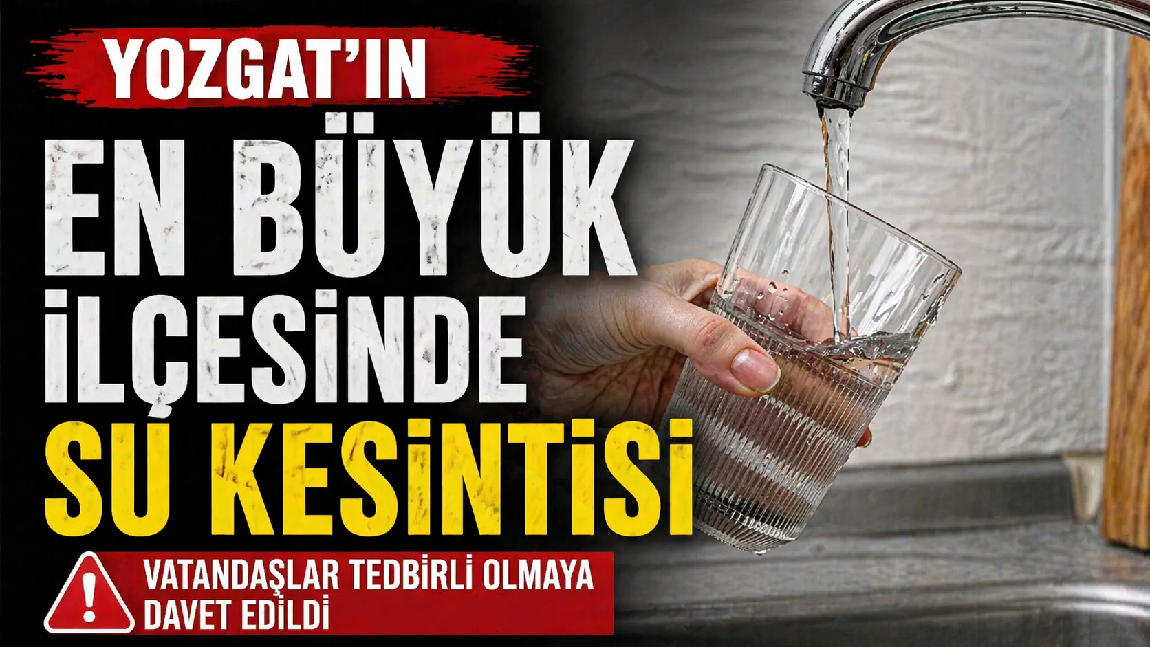 Yozgat’ın En Büyük İlçesinde Su Kesintisi Yaşanıyor