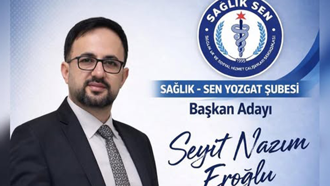 Yozgat Sağlık-Sen’de Seçim Yarışı Başladı: Seyit Nazım Eroğlu Adaylığını Açıkladı
