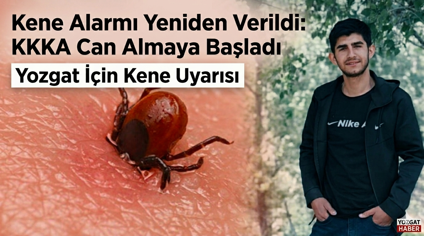 Kene Alarmı Yeniden Verildi: KKKA Can Almaya Başladı