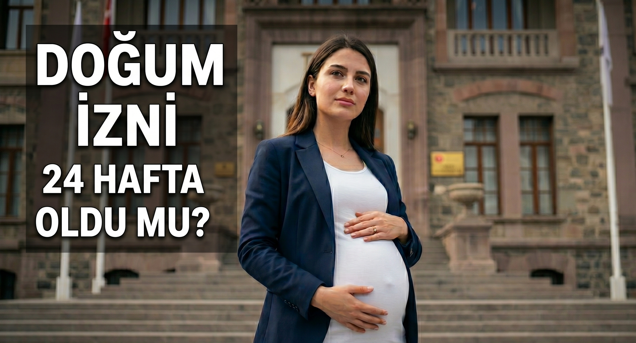Doğum İzni 24 Haftaya Çıktı mı? TBMM’deki Yeni Düzenleme Milyonların Gündeminde