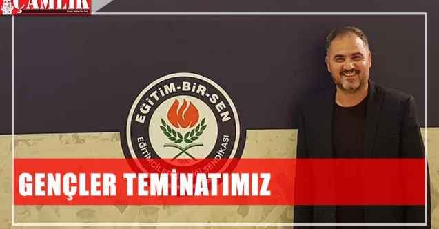 Kenan Şerefli: Gençler teminatımız
