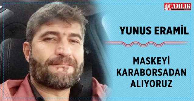 İş İnsanı Yunus Eramil: Maskeyi karaborsadan alıyoruz