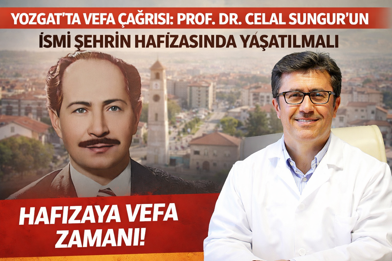 Yozgat’ta Vefa Çağrısı: Prof. Dr. Celal Sungur’un İsmi Şehrin Hafızasında Yaşatılmalı