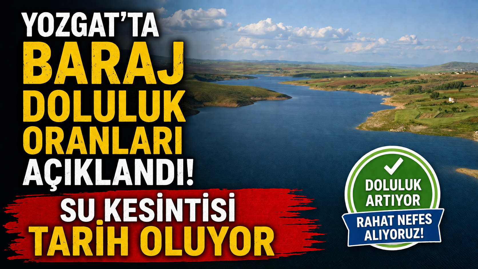 Yozgat’ta Baraj Doluluk Oranları Açıklandı!