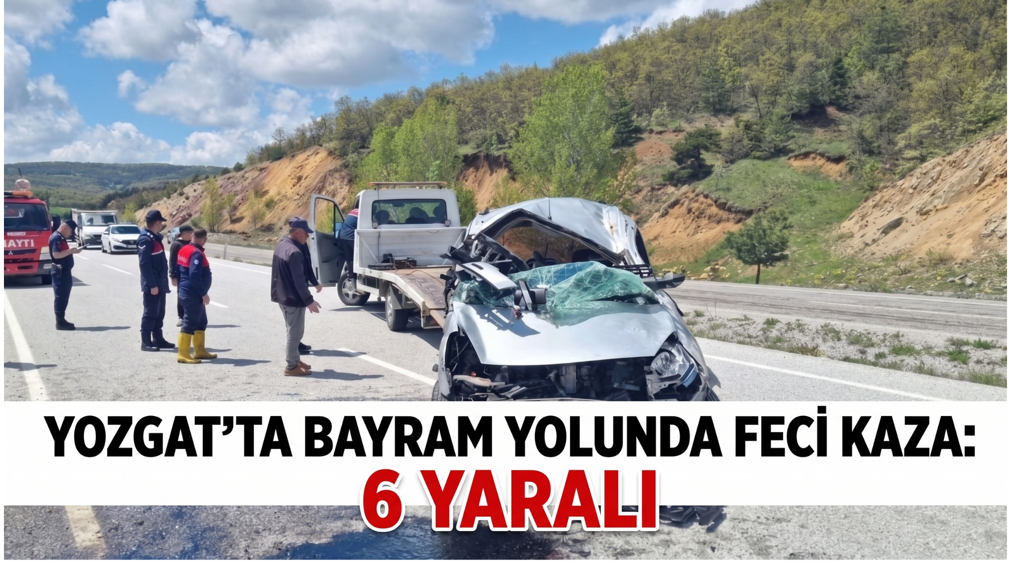 Yozgat’ta Bayram Yolunda Feci Kaza: 6 Yaralı