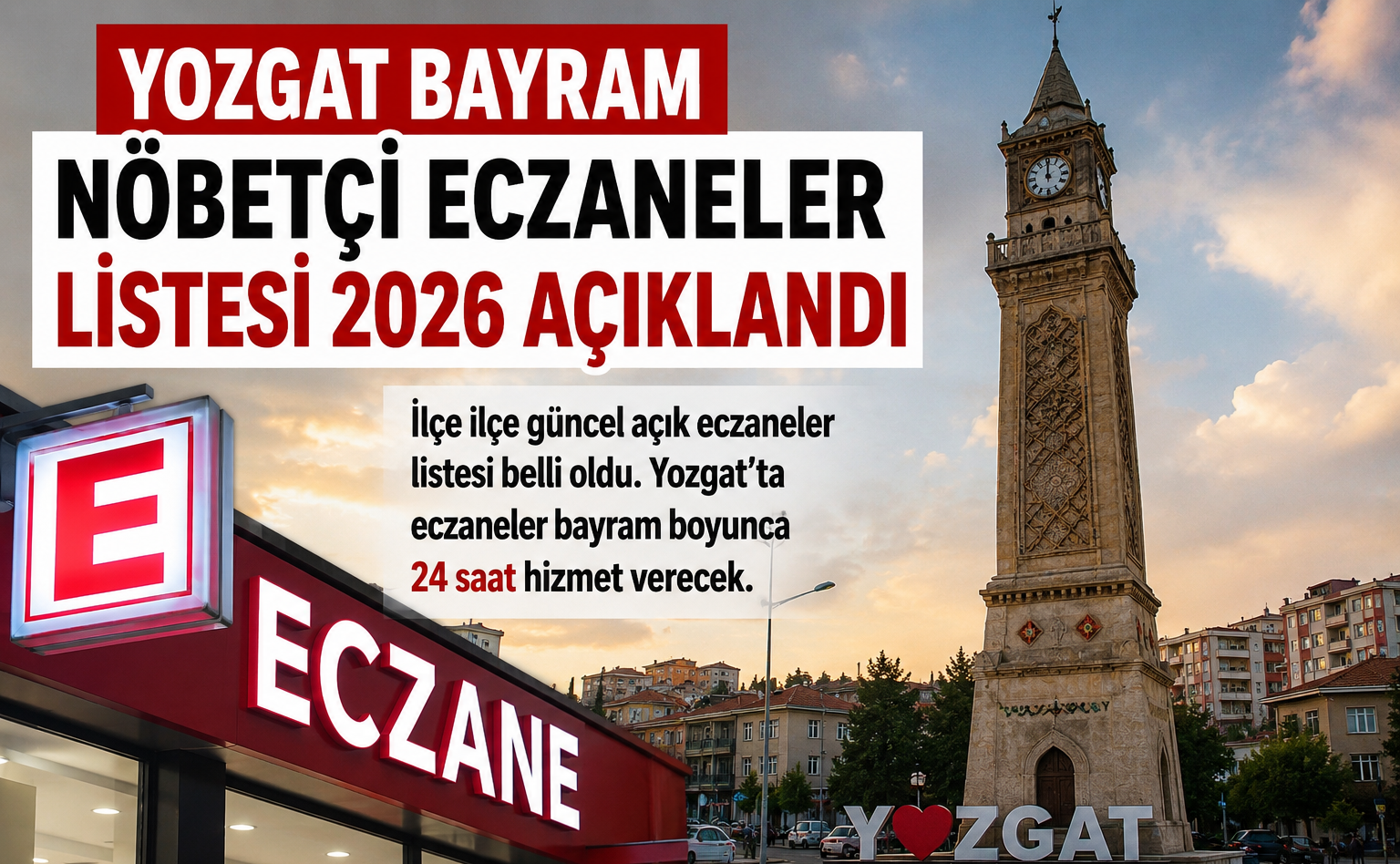 Yozgat’ta Bayramda Hangi Eczaneler Açık? 2026 Güncel Nöbetçi Liste Açıklandı