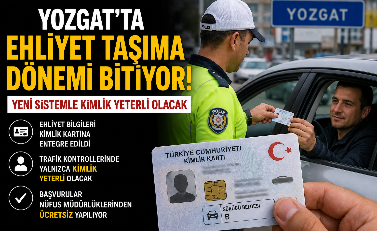 Yozgat’ta Ehliyet Taşıma Dönemi Bitiyor! Yeni Sistemle Kimlik Yeterli Olacak