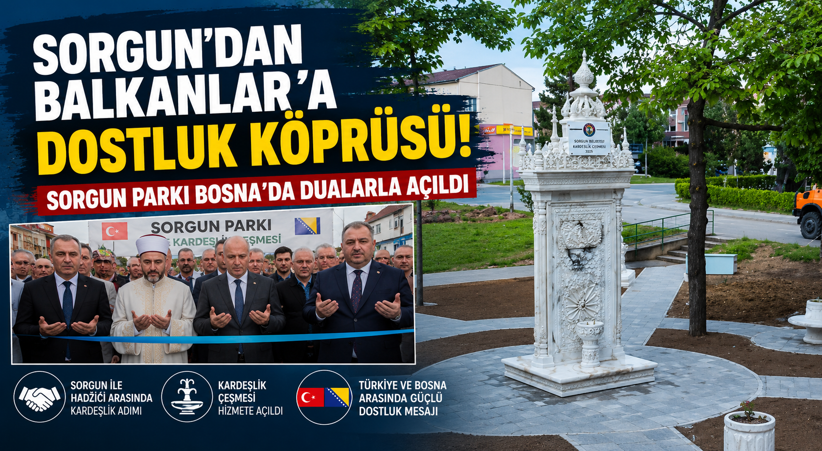 Sorgun’dan Balkanlar’a Dostluk Köprüsü! Sorgun Parkı Bosna’da Dualarla Açıldı