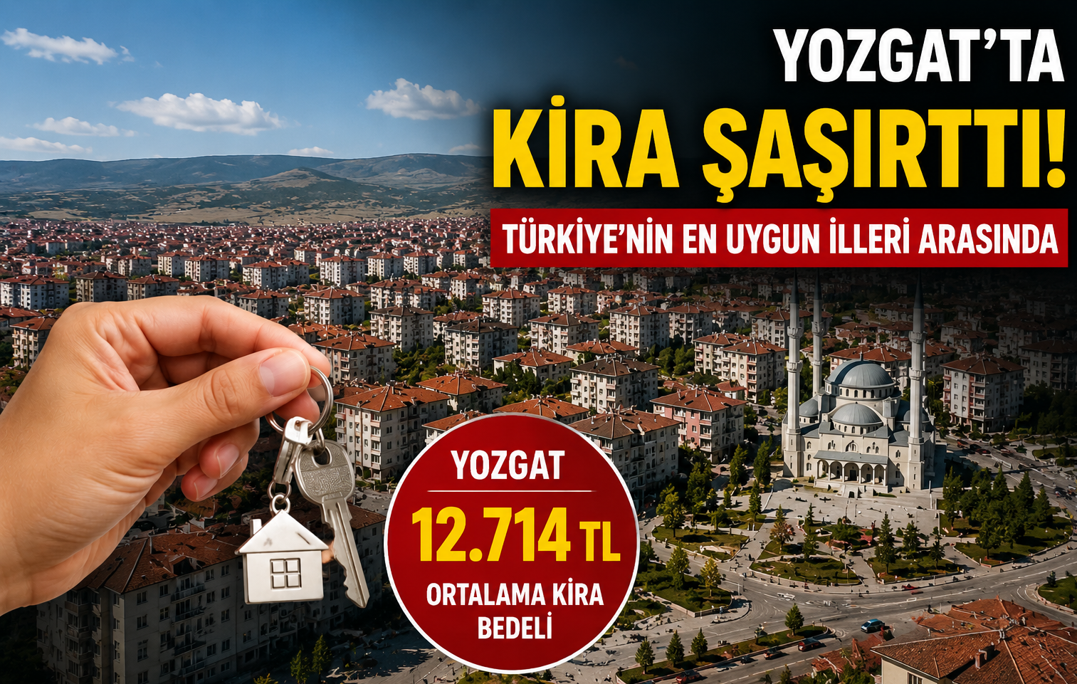 Yozgat'ta Kira Şaşırttı! Türkiye'nin En Uygun İlleri Arasında