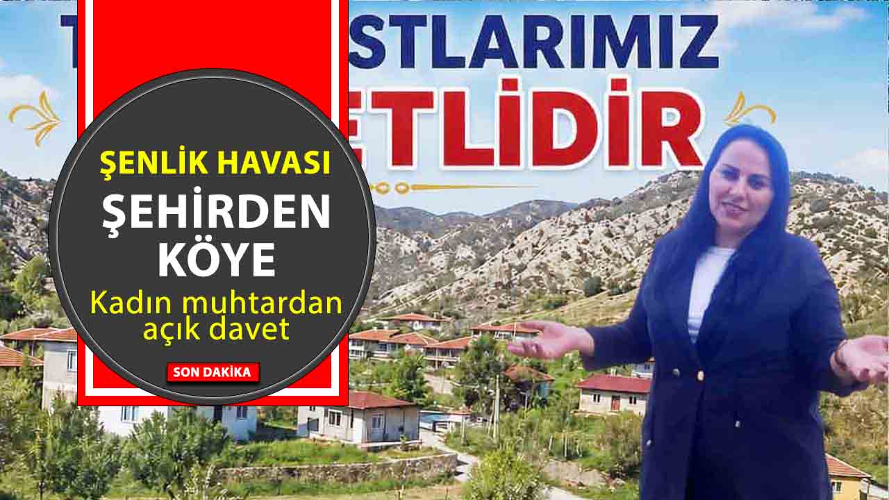 Ankara’yı Bırakıp Köyüne Döndü! Kadın Muhtar Bayram bu kez de bayram için şenlik hazırladı