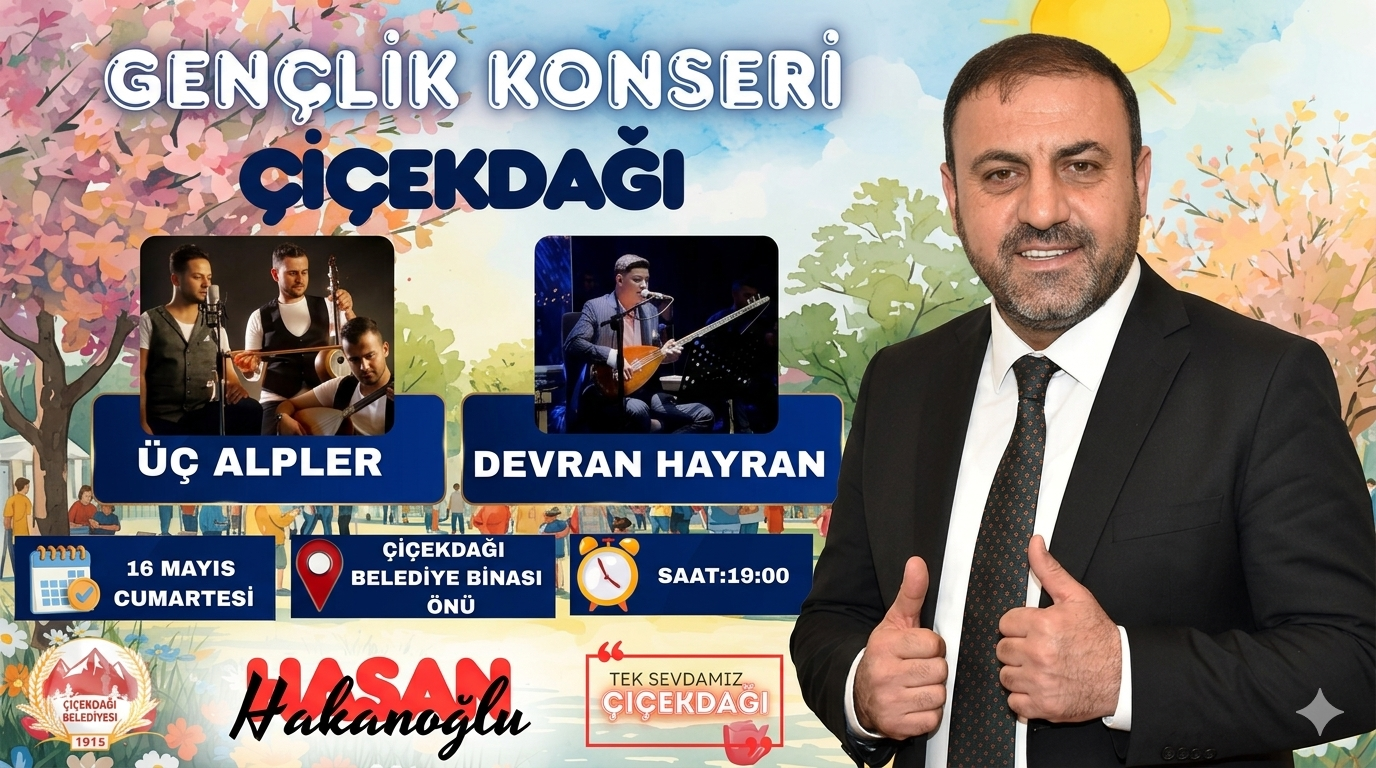 Çiçekdağı’nda Gençlik Konseri Coşkusu: Üç Alpler ve Devran Hayran Sahne Alacak