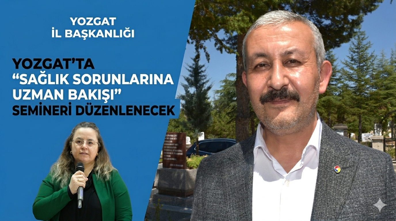 Yozgat’ta Sağlık Sorunlarına Uzman Bakışı Semineri Düzenlenecek