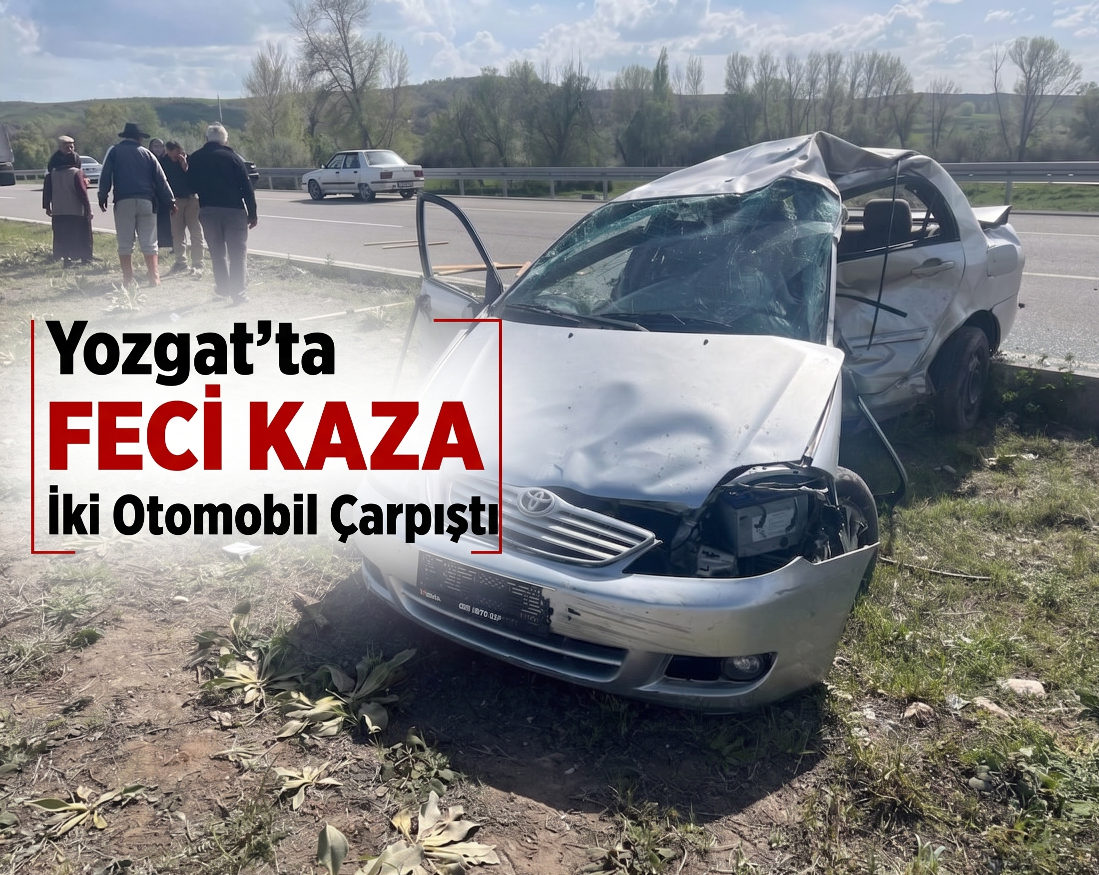 Yozgat’ta Feci Kaza: İki Otomobil Çarpıştı, 1 Kişi Hayatını Kaybetti