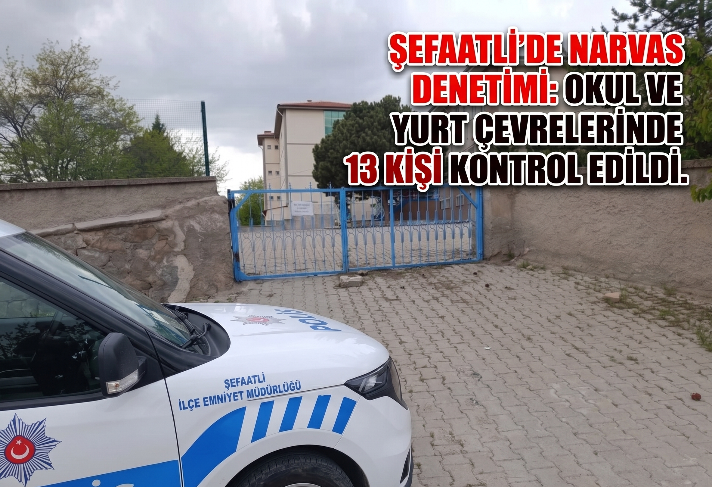 Şefaatli’de Okul Çevrelerine Narkotik Denetimi