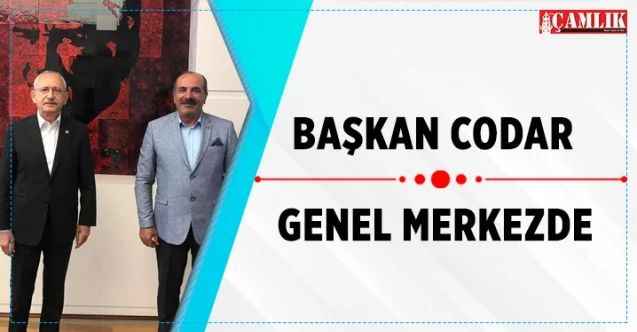 Başkan Codar, genel merkezde Kılıçdaroğlu'yla görüştü