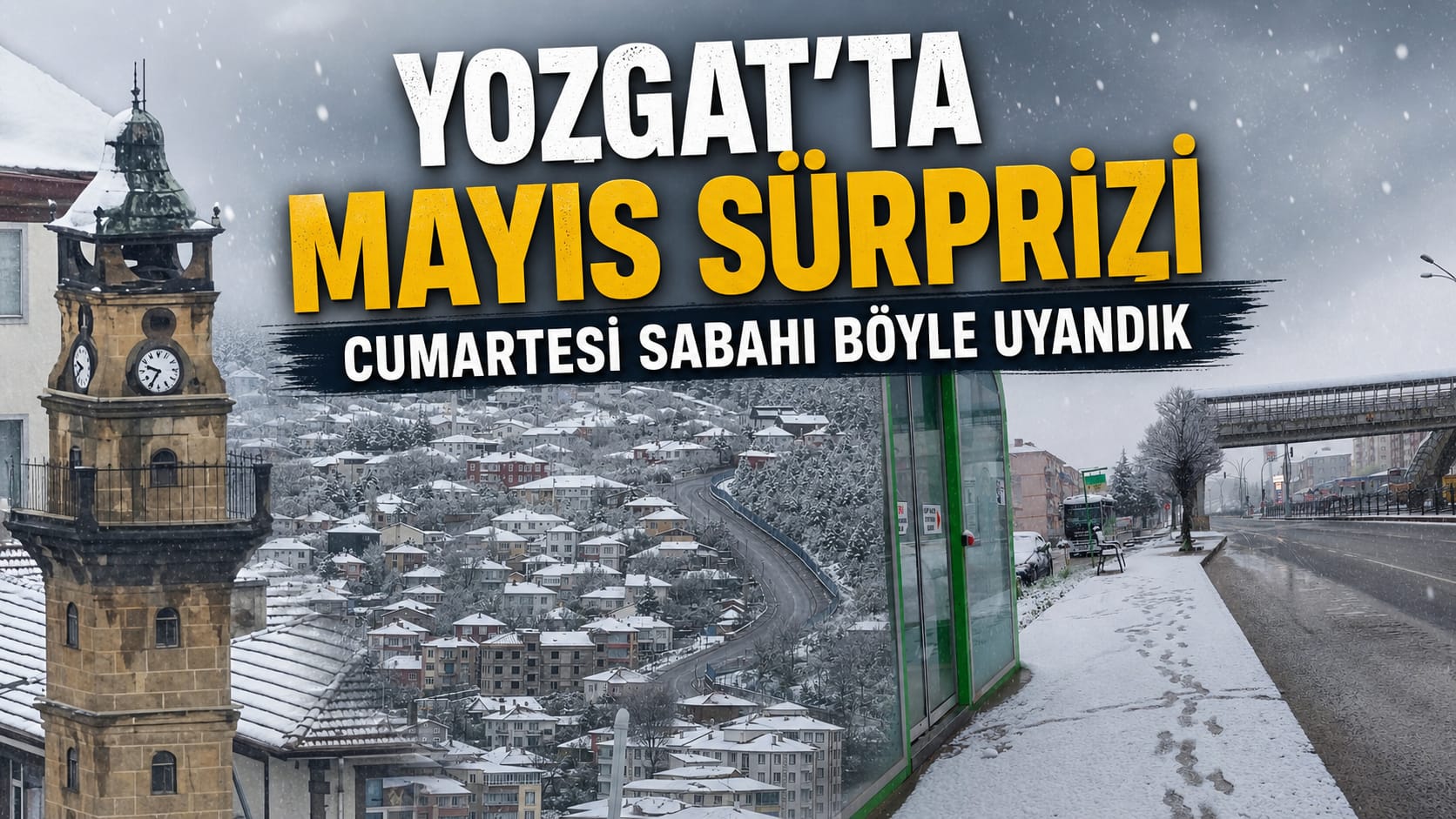 Yozgat’ta Mayıs ayında kar sürprizi