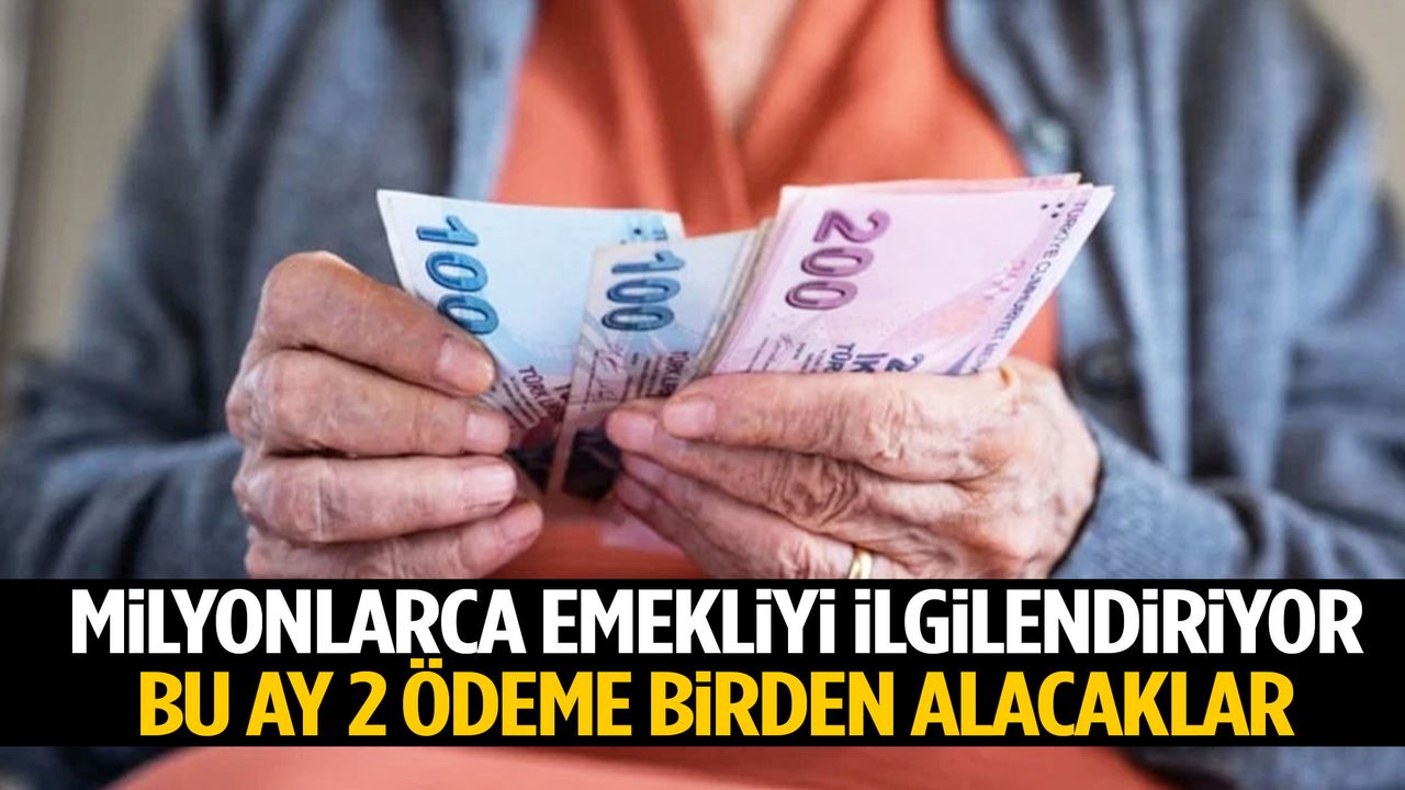 Emeklilere Aynı Ayda Çifte Ödeme: Maaş ve Bayram İkramiyesi Hesaplara Yatacak