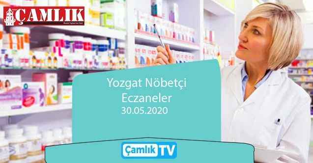 30 Mayıs Cumartesi günü Yozgat ve ilçelerinde hangi eczaneler nöbetçi?