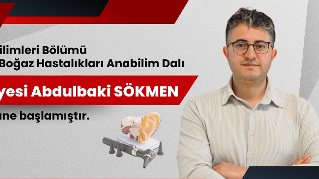 Yozgat Bozok Üniversitesi Hastanesi KBB Kadrosunu Güçlendirdi: Dr. Öğr. Üyesi Abdulbaki Sökmen Göreve Başladı