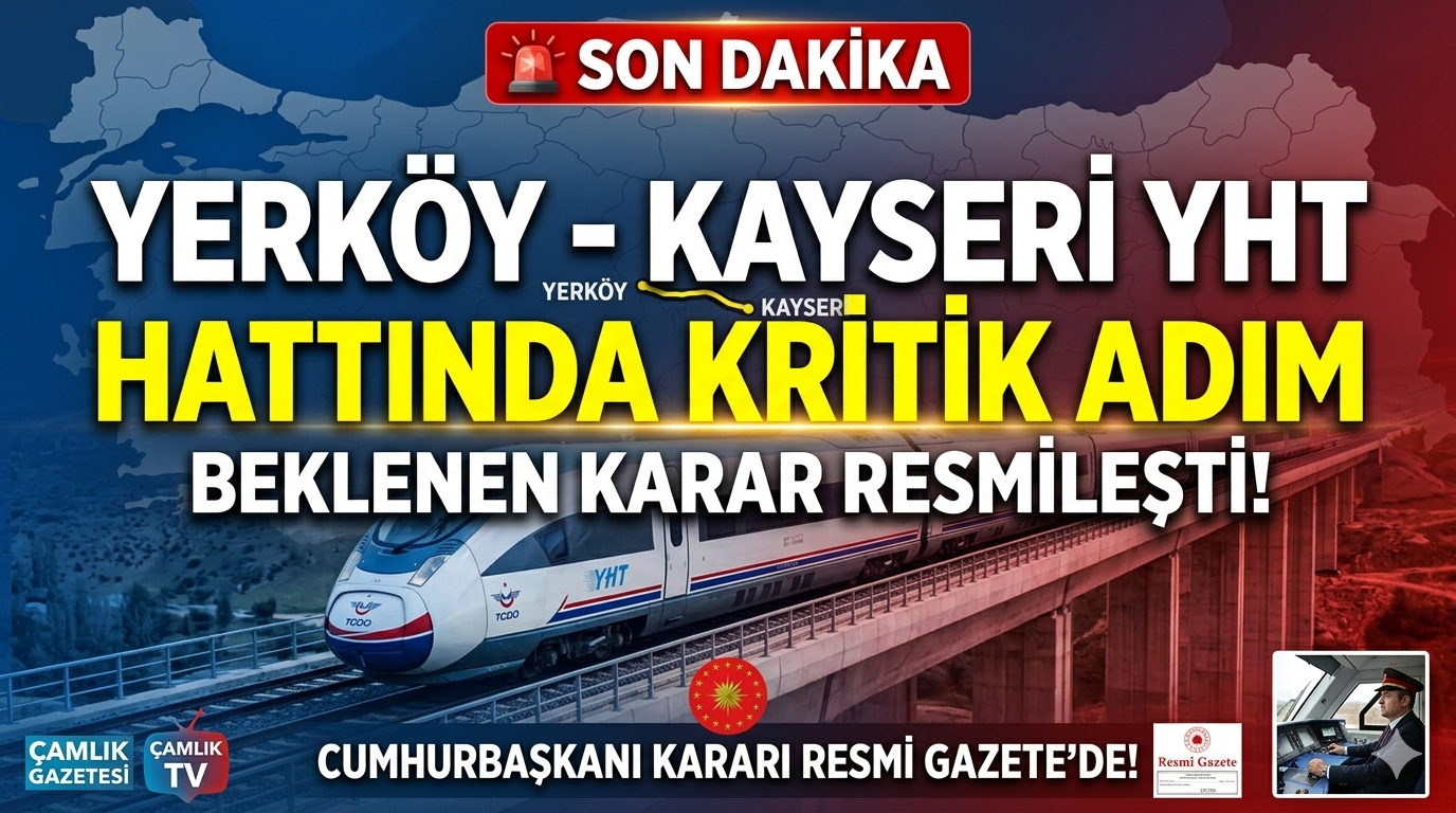 Yerköy-Kayseri Yüksek Hızlı Tren Projesi’nde Kritik Adım