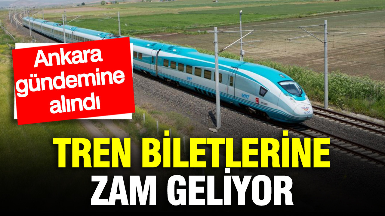 Yüksek Hızlı Tren Biletlerine Zam Gündemde: İşte Yeni Fiyatlar