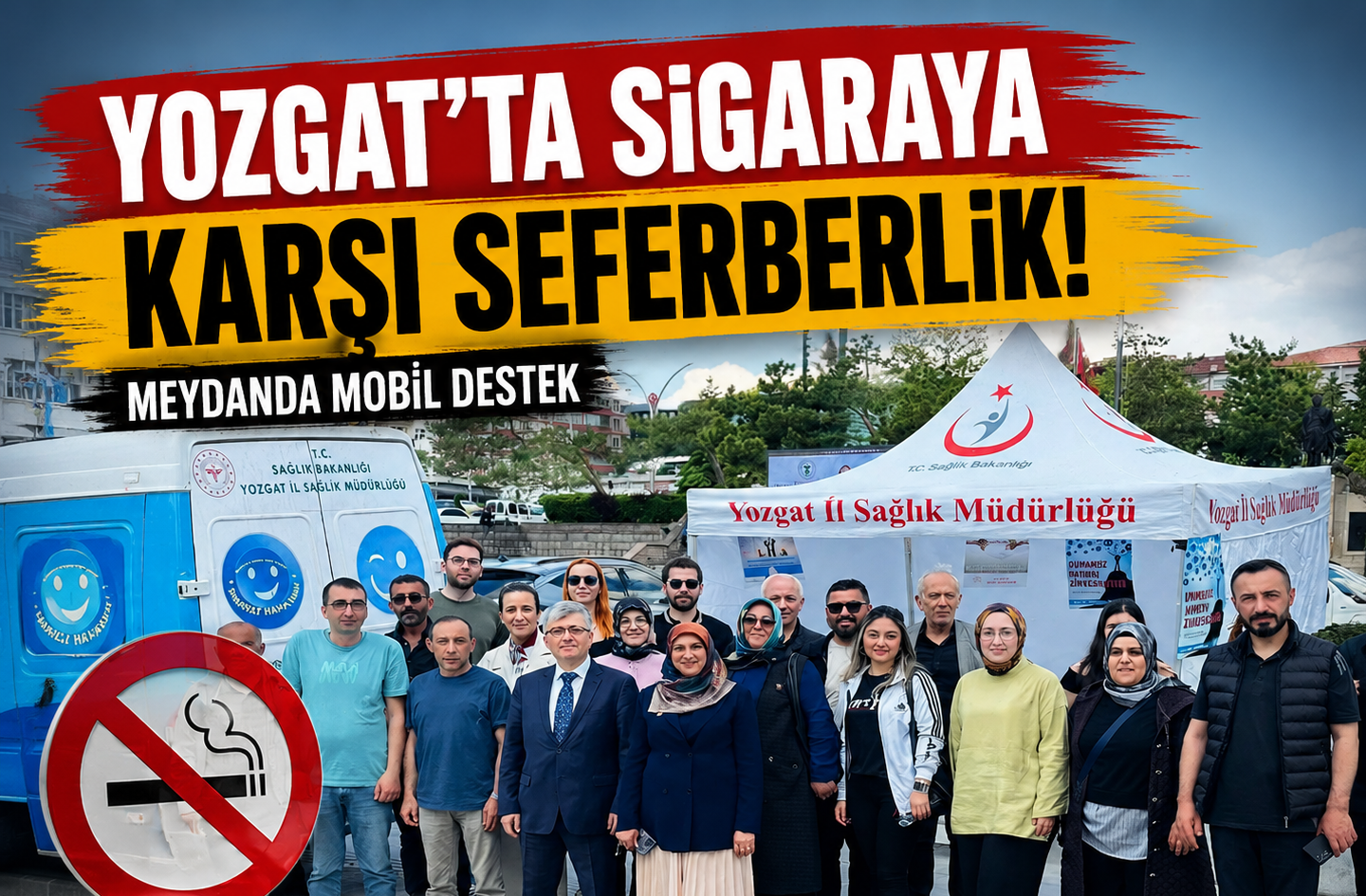Yozgat’ta Sigaraya Karşı Seferberlik: Meydanda Mobil Destek
