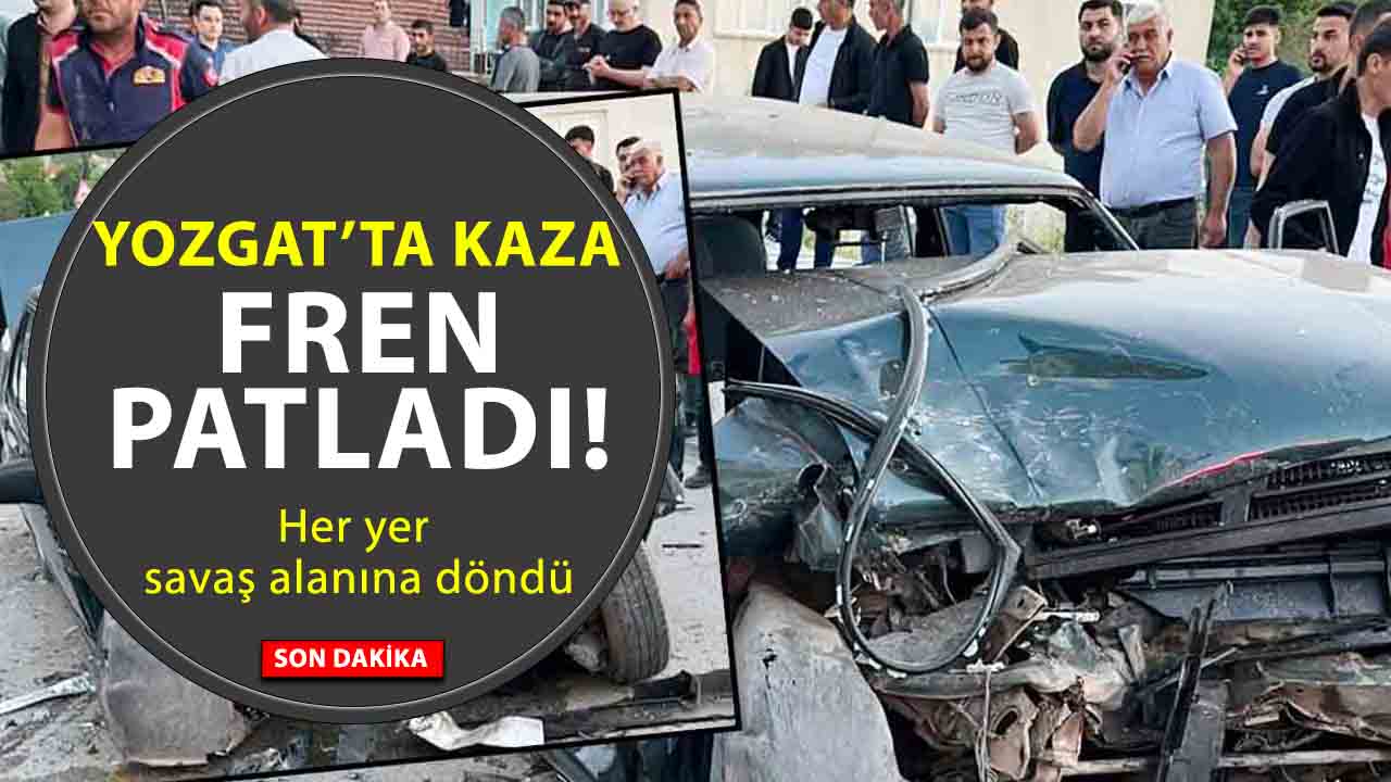 Yozgat’ta Freni Patlayan Otomobil Dehşeti! 4’ü Çocuk 6 Kişi Yaralandı
