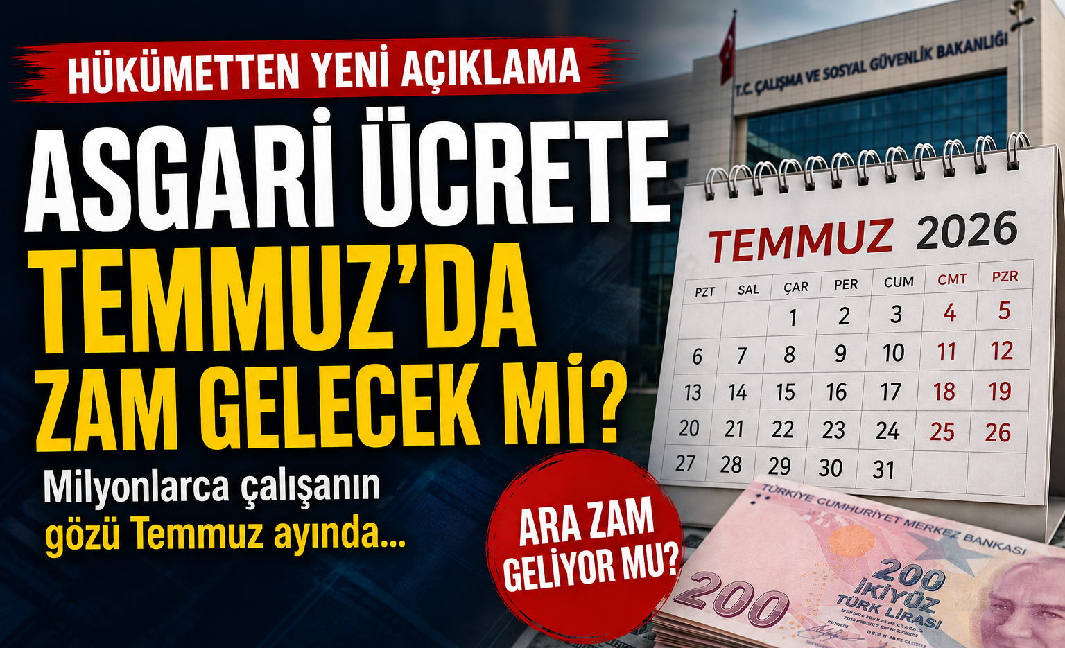 Temmuzda Asgari Ücrete Zam Gelecek mi? Hükümetten Yeni Açıklama