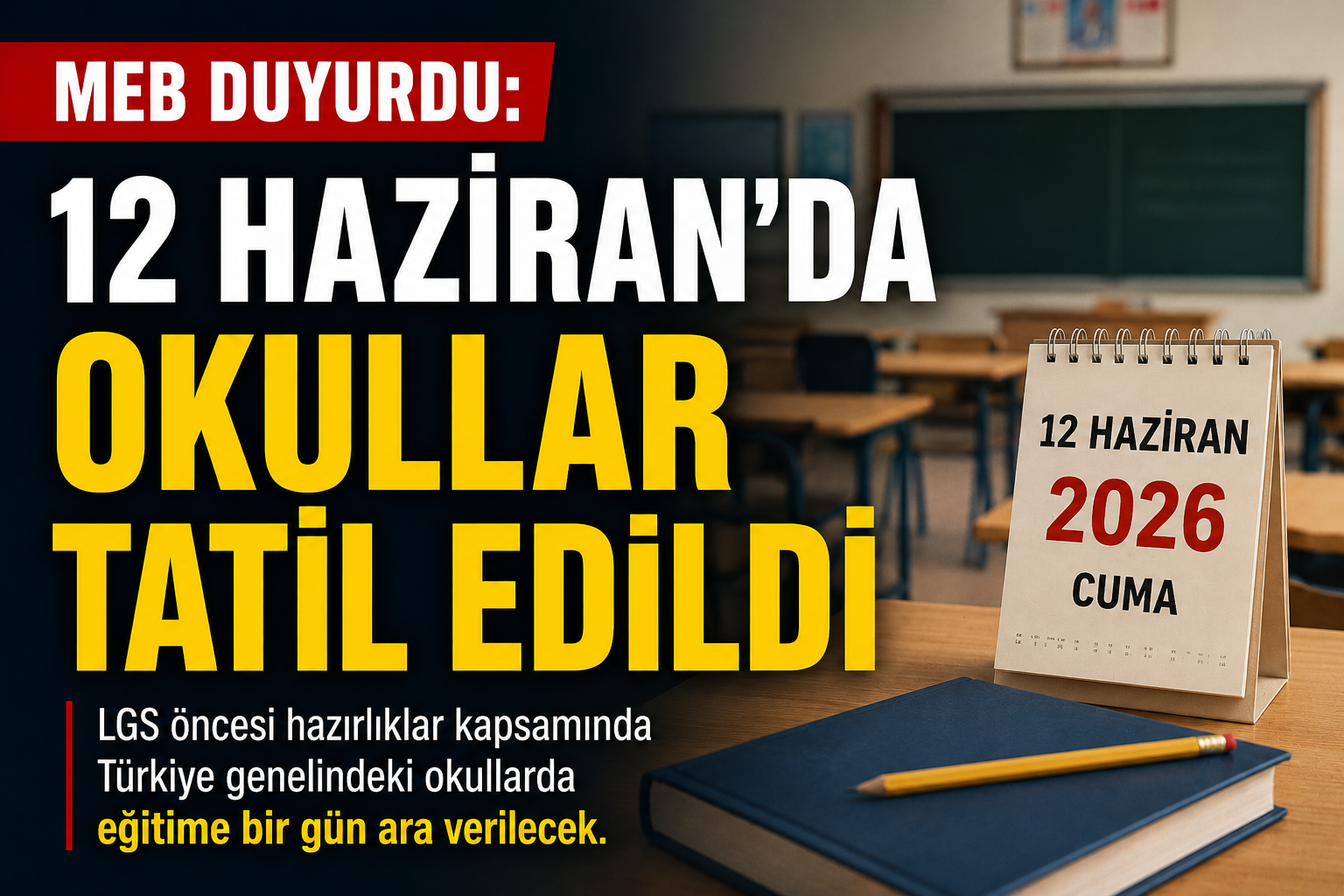 MEB Duyurdu: 12 Haziran'da Okullar Tatil Edildi