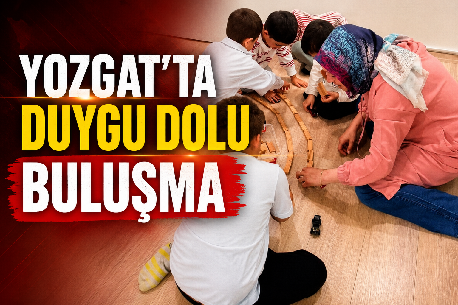 Yozgat’ta Duygu Dolu Buluşma: Gönüller Aynı Çatı Altında Birleşti