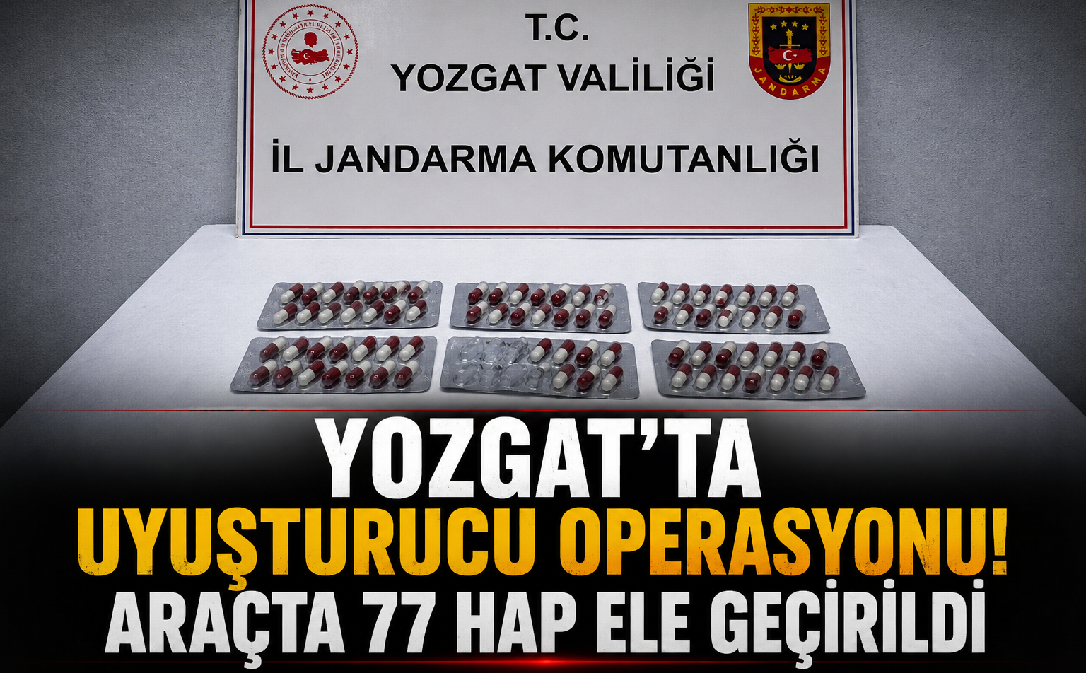 Yozgat’ta Uyuşturucu Operasyonu! Araçta 77 Hap Ele Geçirildi