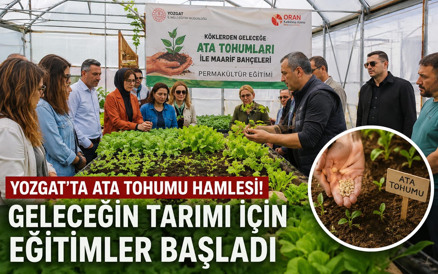 Yozgat'ta Ata Tohumu Hamlesi! Geleceğin Tarımı İçin Eğitimler Başladı