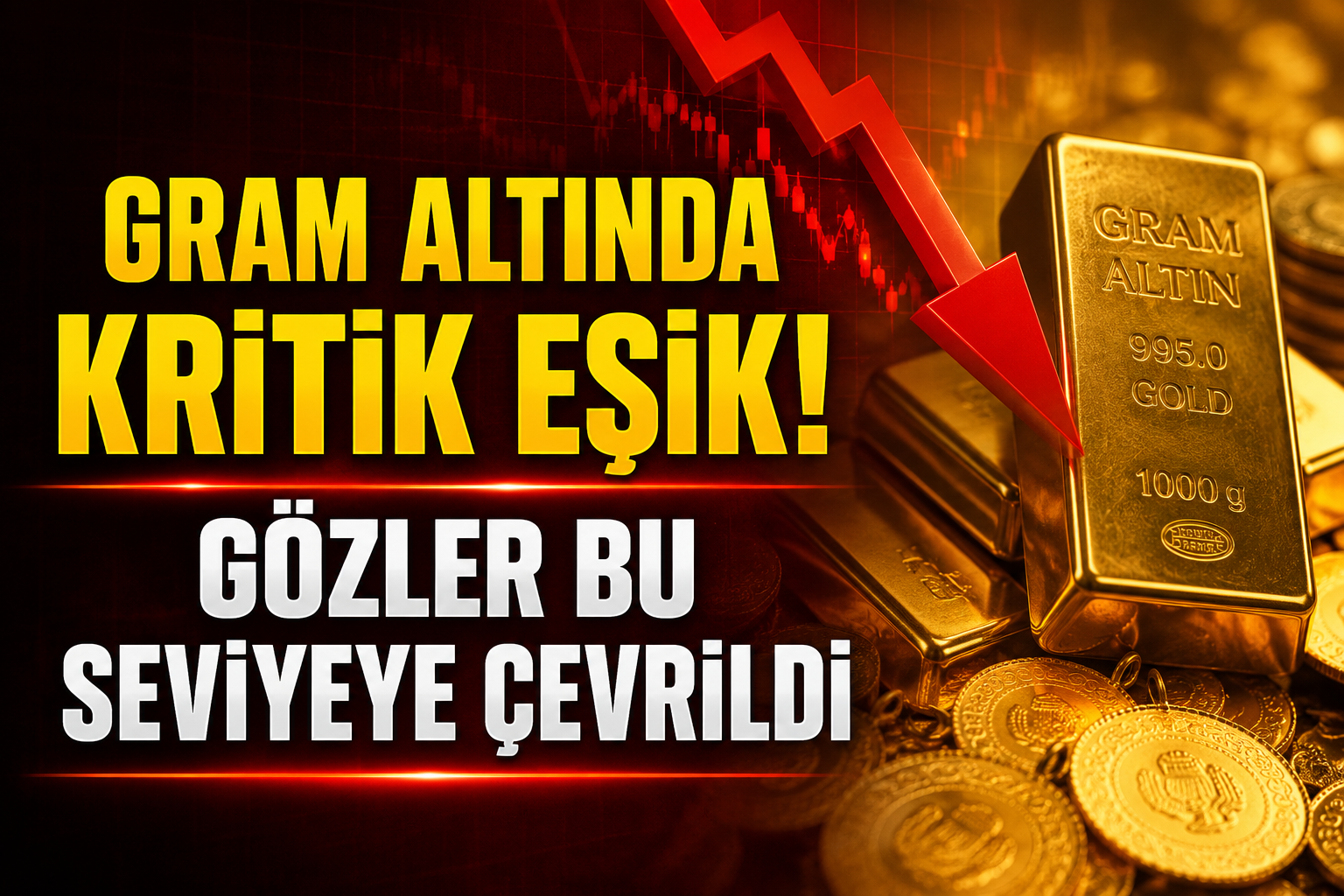 Gram Altında Kritik Eşik! Gözler Bu Seviyeye Çevrildi