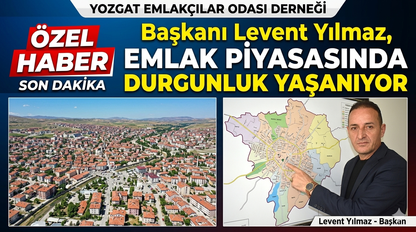 Yozgat’ta Emlak Piyasasında Durgunluk