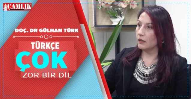 Yozgat Bozok Üniversitesi Arap Dili ve Belagati Ana Bilim Dalı Başkanı Doç. Dr. Gülhan Türk Türkçe çok zor bir dil