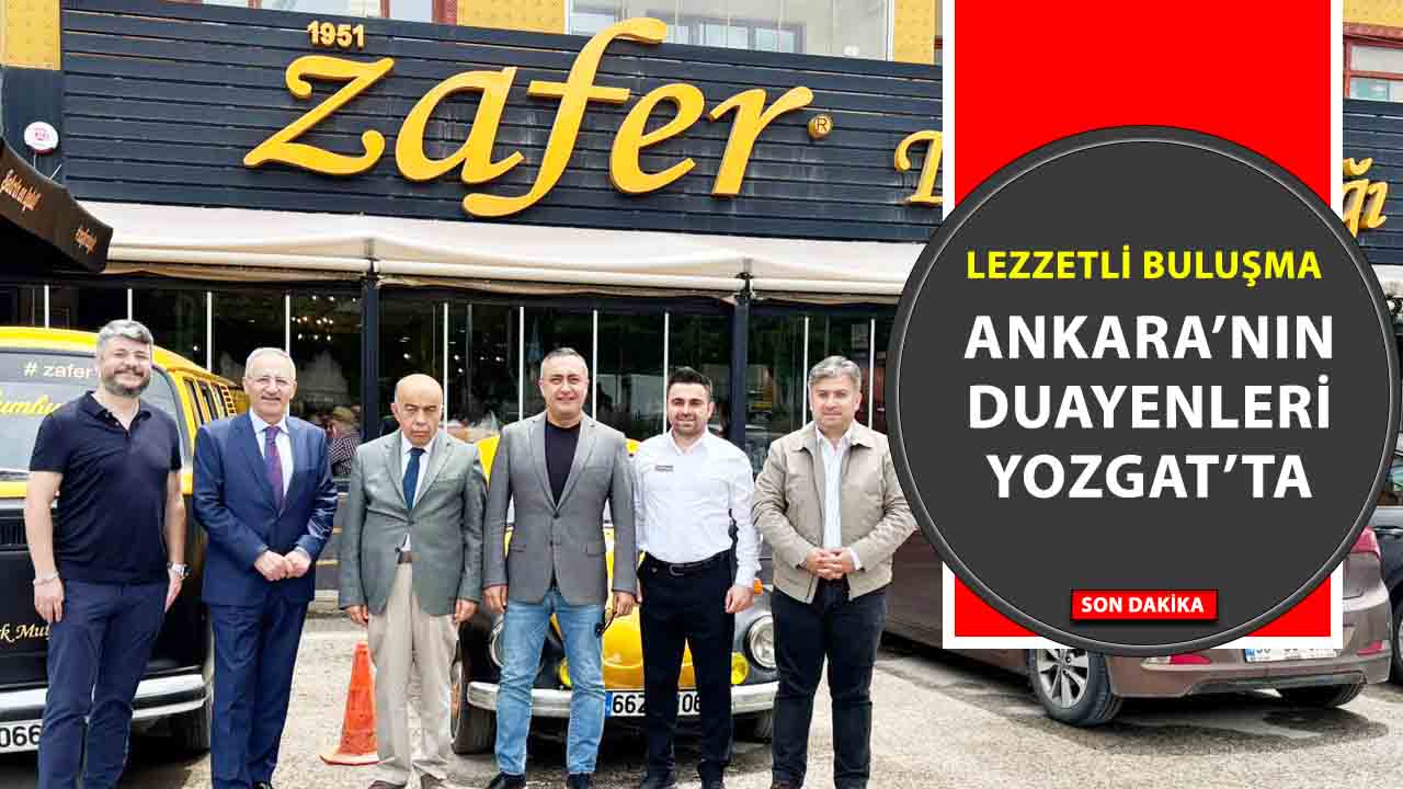 Ankara’nın duayenleri Yozgat’ta bir araya geldi
