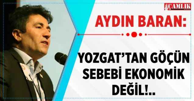 Pazarlama ve İletişim Danışmanı Aydın Baran: Yozgat’tan göçün sebebi ekonomik değil