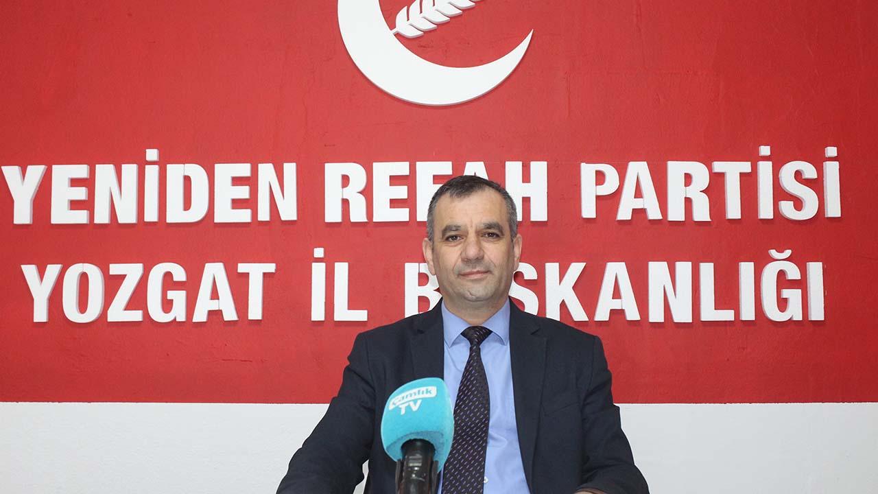 Yeniden Refah Partisi Yozgat İl Başkanı Süleyman Adıgözel: İç Kale Söylemleri Siyasi İflasın İşaretidir