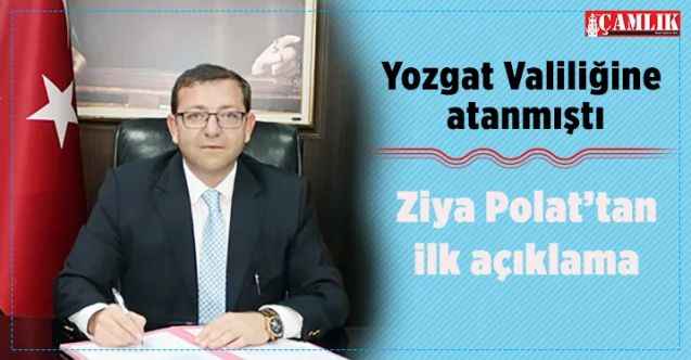 Yozgat Valisi Ziya Polat’tan açıklama