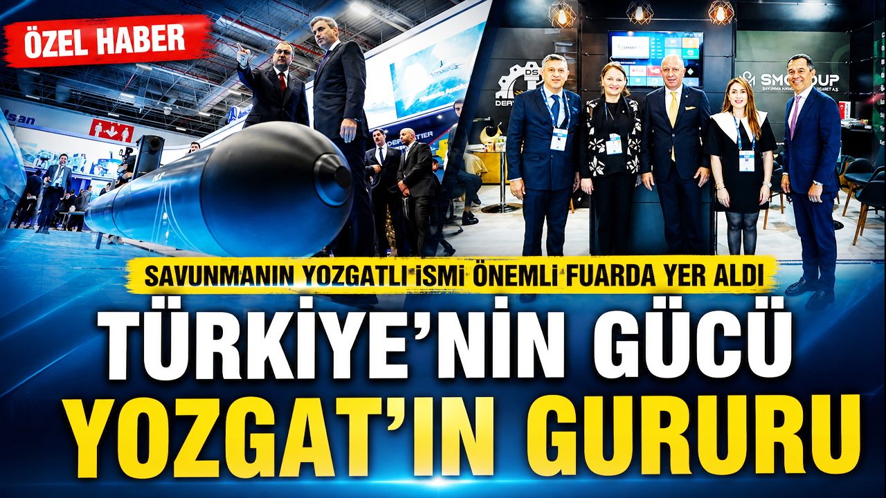 Yozgatlı Savunma Devi SAHA 2026’da Gücünü Gösterdi: Bektaş Mutluer’in BOSAN’ı dünya vitrininde