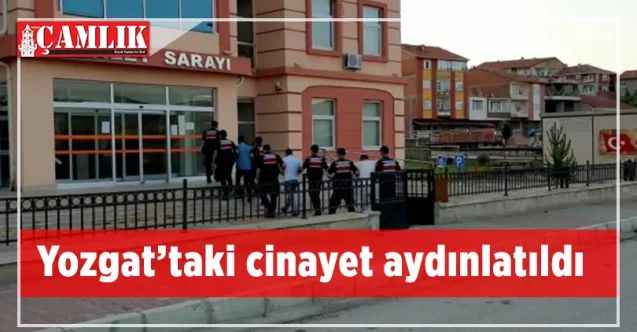 Yozgat’ta faili meçhul cinayet aydınlatıldı