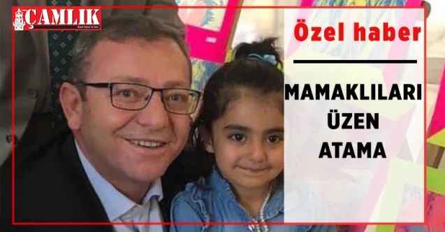 Mamaklıları üzen atama