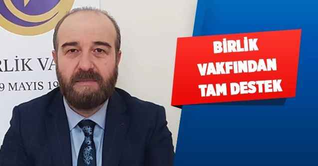 Birlik Vakfından Tam Destek