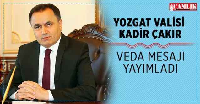 Yozgat Valisi Kadir Çakır veda mesajı yayımladı