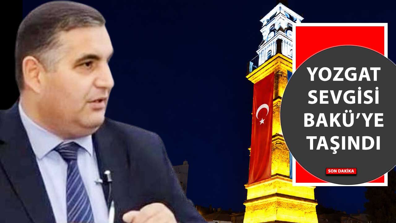Azerbaycanlı Yazardan Yozgat’a Duygu Dolu Mektup: Biz Azerbaycan Deyince, Yozgatlılar Can Azerbaycan Diyor