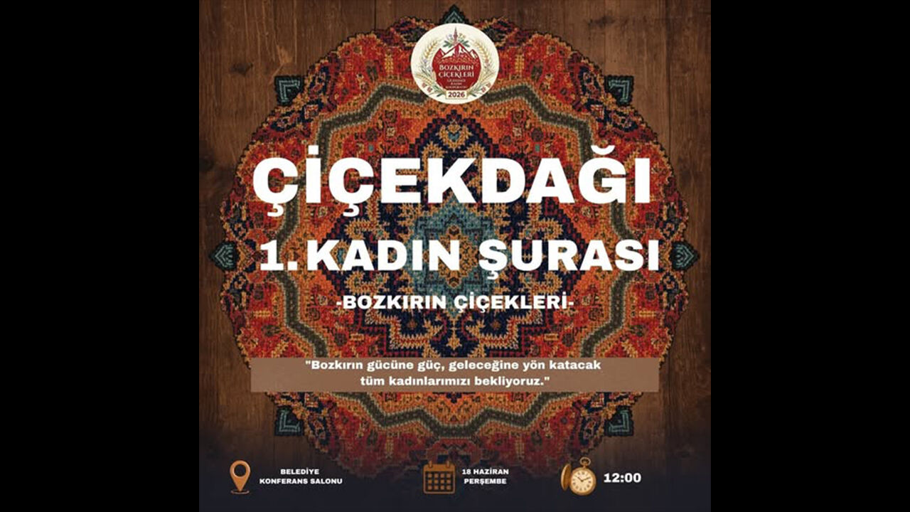 Çiçekdağı’nda 1. Kadın Şurası Düzenleniyor: Kadınların Gücü Bozkıra Yön Verecek