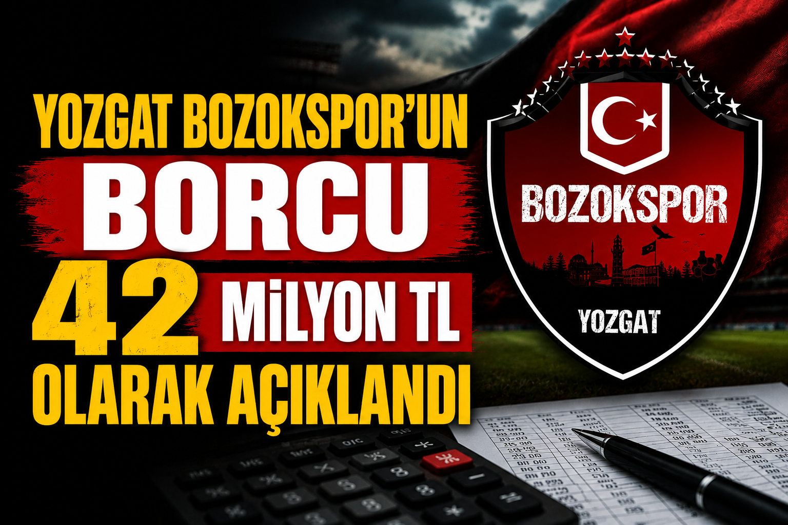 Yozgat Bozokspor’un Borcu Açıklandı: 42 Milyon TL’lik Tablo Gündemde