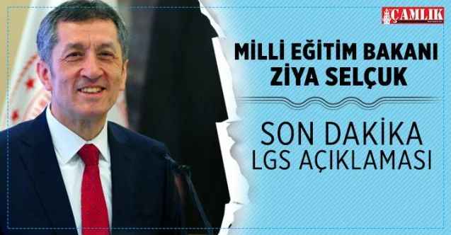 Milli Eğitim Bakanı Selçuk'tan son dakika LGS açıklaması