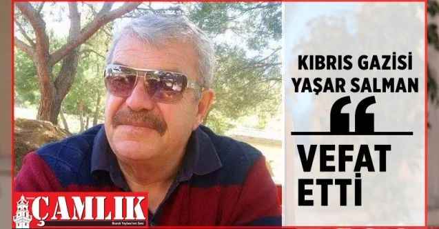 Yozgat eski esnaflarından Kıbrıs Gazisi Yaşar Salman vefat etti